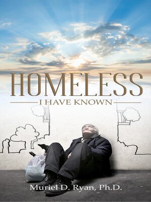 cover image of Homeless I Have Known